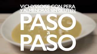 Receta paso a paso Vichyssoise con pera y almendras sin gluten [upl. by Dedric459]