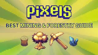 PIXELS  BEST WAY TO LEVEL UP MINING AND FORESTRY  CHAPTER 2 [upl. by Zeph]