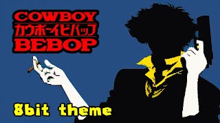 8bit TANK  Cowboy Bebop theme [upl. by Eleinad]