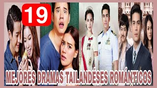 19 MEJORES DRAMAS TAILANDESES ROMÁNTICOS 100 RECOMENDABLES 🥰🤩🤩 [upl. by Ateloiv]