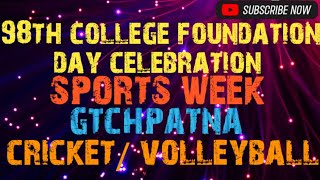 GTCH Patna ll 98th college foundation day celebration 🎉 ll sports week ll cricket ll volleyball [upl. by Neira]