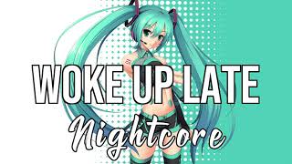 NIGHTCORE Woke Up Late feat Hailee Steinfeld  Drax Project [upl. by Fulvi318]