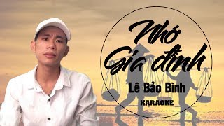 KARAOKE Nhớ Gia Đình  Lê Bảo Bình Nhạc Chế Thành Phố Buồn [upl. by Llesram]