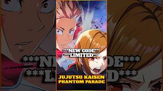 NEW LIMITED CODE Claim Fast Jujutsu Kaisen Phantom Parade [upl. by Fondea]