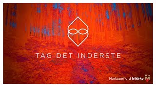 Tag Det Inderste  Mariagerfjord Frikirke  Stille Stunder [upl. by Cosmo]