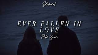 EVER FALLEN IN LOVE  Pete Yorn  SLOWED [upl. by Kondon]