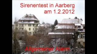 Sirenentest 2012 in Aarberg CH Allgemeiner Alarm [upl. by Crowley]