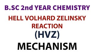 Hell Volhard Zelinsky Reaction  HVZ Mechanism  BSC 2nd Year Chemistry  Carboxylic acid [upl. by Noletta]