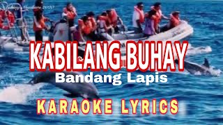 KABILANG BUHAY  bandang lapis  karaoke [upl. by Reinertson]