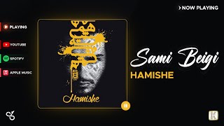 Sami Beigi  Hamishe I Official Audio  سامی بیگی  همیشه [upl. by Sirenay]