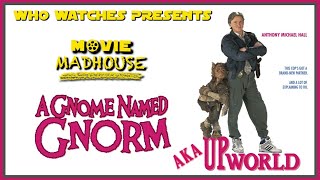 Movie Madhouse  A Gnome Named Gnorm Upworld [upl. by Eibrab]