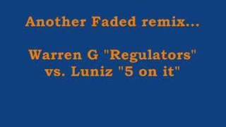 Faded Mashup Warren G REGULATE vs Luniz 5 on it [upl. by Hcra]