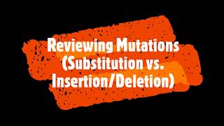 Reviewing Mutations Substitution and Insertion  Deletion  Mr Boylan [upl. by Giarla]