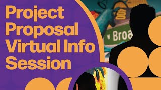 Project Proposal Virtual Info Session 2024 [upl. by Higginbotham]