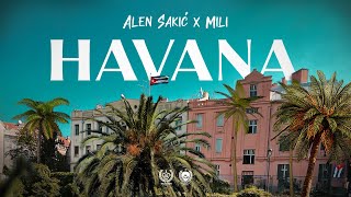 ALEN SAKIĆ x MILI  HAVANA OFFICIAL VIDEO [upl. by Ennaitsirk336]