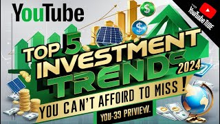 Top 5 Investment Trends for 2024 You Can’t Afford to Miss  Best Investments Explained [upl. by Varian]