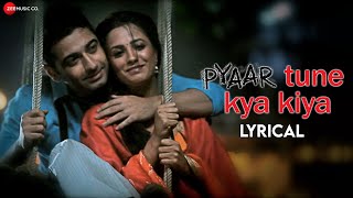 Pyaar Tune Kya Kiya  Lyrical  Jubin Nautiyal  Amjad Nadeem  Sanjeev C  Love Romance Sad Song [upl. by Kcirad]