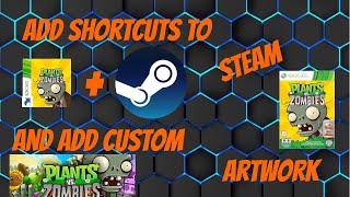 How to Add NonSteam Games to Steam with Custom Artwork [upl. by Suirtemid871]