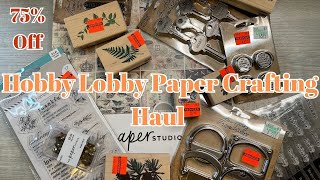 Hobby Lobby Paper Crafting Haul  75amp Off  Paper Crafting Clearance At Hobby Lobby [upl. by Atikir]