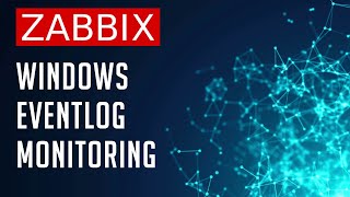 Windows EventLog Monitoring With ZABBIX [upl. by Naoma]