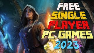 10 Best FREE Single Player PC Games to play in 2023 [upl. by Domeniga]