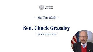 Sen Chuck Grassley RIowa  FBA Qui Tam Conference 2023 [upl. by Niatirb]