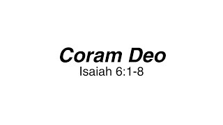 Coram Deo Isaiah 618  Pastor Brett Landry  October 27 2024 [upl. by Kore309]