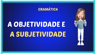 A objetividade e a subjetividade [upl. by Austine]