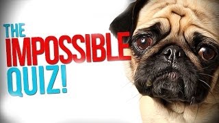 The Impossible Quiz [upl. by Hayes]