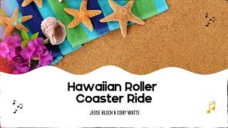 Jesse Bloch amp Coby Watts  Hawaiian Roller Coaster Ride [upl. by Hsihsa362]