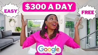 Free amp Easy StepbyStep Guide to Earning 300 a Day With Google  Make Money Online [upl. by Bleier]