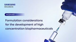 Webinar Formulation Considerations for the Development of High Concentration Biopharmaceuticals [upl. by Leola81]