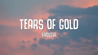 Faouzia  Tears of Gold Lyrics [upl. by Eal774]