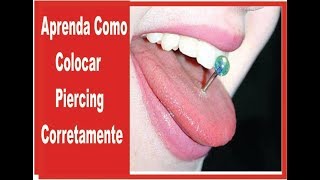 Como Colocar Piercing Corretamente [upl. by Ahs]