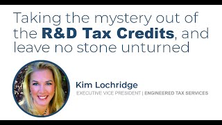 Maximizing Benefits Navigating RampD Tax Credits amp Changes  Expert Insights [upl. by Ahse]