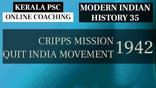 Cripps Mission 1942 Quit India Movement Modern Indian History ആധുനിക ഇന്ത്യ KAS LDC Class for KPSC [upl. by Scrogan]