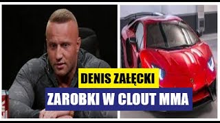 DENIS ZAŁĘCKI UJAWNIA SWOJE ZAROBKI W CLOUT MMA [upl. by Woothen712]