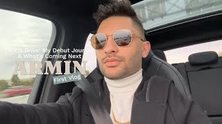 ARMIN Talk amp Drive My Debut Journey amp Whats Coming First Vlog [upl. by Waers]