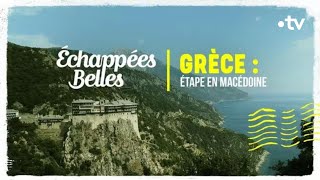 Grèce  étape en Macédoine  Échappées belles [upl. by Yetah942]