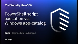 IBM Maas360 PowerShell script execution via Windows appcatalog [upl. by Ameg190]