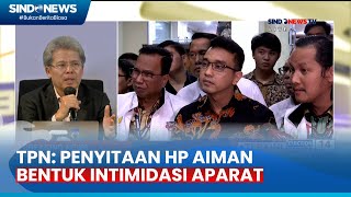 HP Aiman Disita TPN Penyitaan HP Aiman Merupakan Bentuk Intimidasi Aparat [upl. by Marva]