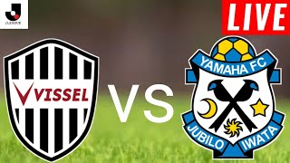 Vissel Kobe vs Jubilo Lwata Live Score l Japan J1 League 2024 [upl. by Arahahs886]