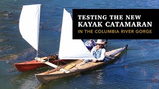 Testing our New Kayak Catamaran System in the Columbia River Gorge [upl. by Cindy]