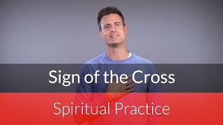 230423  Sign of the Cross  Spiritual Practice [upl. by Siriso749]