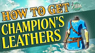 How To Get the Champions Leathers EARLY  The Legend of Zelda Tears of the Kingdom [upl. by Ralip]