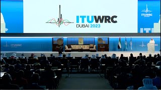 World Radiocommunication Conference WRC23 Opening Ceremony 20 November 2023 Full version [upl. by Aimak]