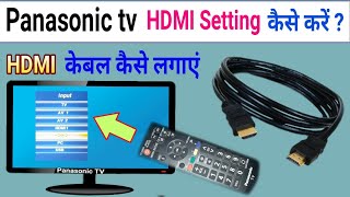 Panasonic TV HDMI Settings  Hdmi Cable set top box to tv  Hdmi Cable Connect to led tv [upl. by Zacarias]