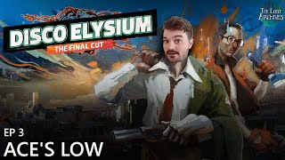 Aces Low Ep 3  Disco Elysium [upl. by Ariaic]