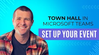 How to Set Up Your Town Hall in Microsoft Teams [upl. by Elazaro]