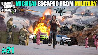 MICHEAL ESCAPED FROM MILITARY BASE  GTA V GAMEPLAY  21  SHADLE GAMERZ [upl. by Damour]